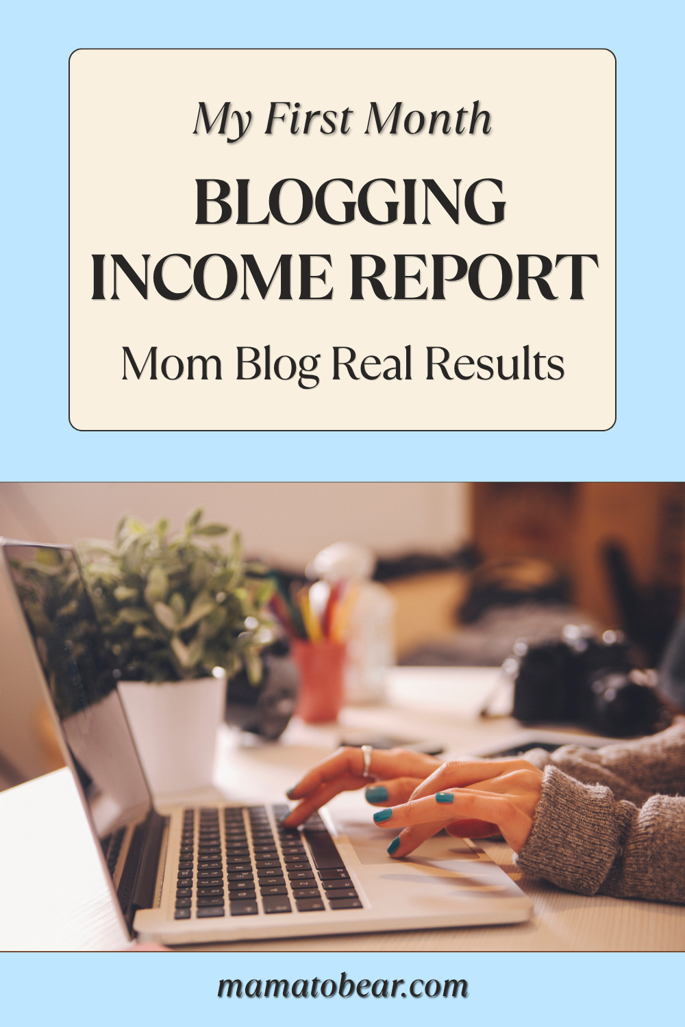 My First Month Blogging Income Report (Mom Blog Real Results)
