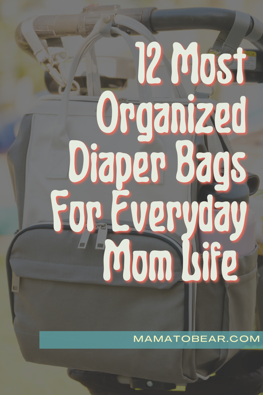 Most Organized Diaper Bags
